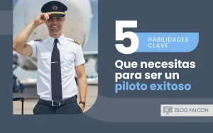 5 habilidades clave que necesitas para ser un piloto exitoso