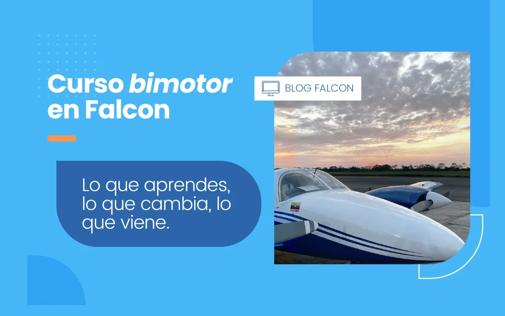 Falcon Academia de Aviación - Blog post - Curso bimotor