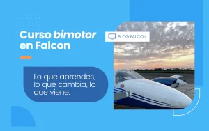 Falcon Academia de Aviación - Blog post - Curso bimotor