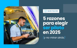 5 razones para elegir ser piloto en 2025