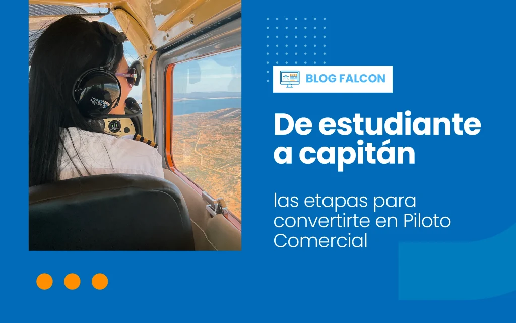 De estudiante a capitán - las etapas para convertirte en Piloto Comercial